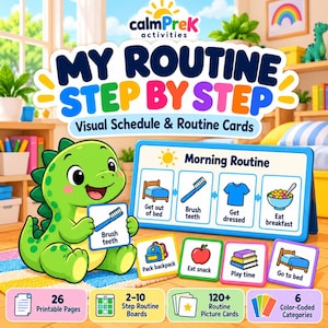 May include: A visual routine schedule set featuring a green cartoon dinosaur holding a card that says Brush teeth. The set includes a Morning Routine board with four steps, additional activity cards, and text detailing 26 printable pages.
