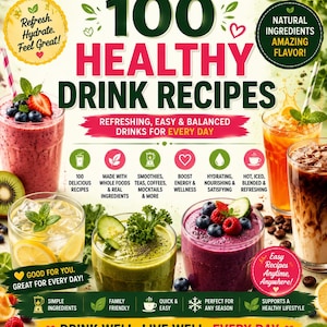 Może przedstawiać: Okładka książki zatytułowana 100 Healthy Drink Recipes przedstawiająca różne kolorowe napoje, takie jak koktajle, mrożona herbata i kawa. Tekst zawiera Refresh, Hydrate, Feel Great!, Natural Ingredients Amazing Flavor! oraz Drink Well. Live Well. Every Day.