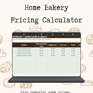 May include: A digital spreadsheet template for a Home Bakery Pricing Calculator displayed on a laptop screen. The interface shows columns for product, recommended price, selling price, true cost, and profit, with text including Excel + Google Sheets.