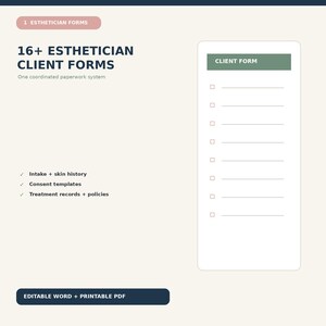 May include: A digital collection of 16+ esthetician client forms featuring intake and skin history, consent templates, and treatment records. The document includes a sample client form with checkboxes and lines, available as an editable Word and printable PDF.