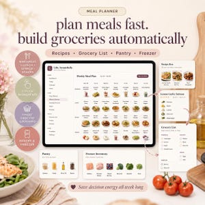 May include: A digital meal planner interface displayed on a tablet screen, featuring a weekly meal plan grid, recipe box, and grocery list. The text reads: plan meals fast. build groceries automatically. Includes sections for pantry and freezer inventory.