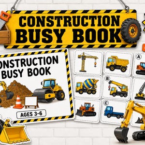 May include: A printable construction busy book featuring 114 pages and 6 board games. The design includes yellow construction vehicles like excavators, dump trucks, and cranes, with text reading Construction Busy Book and Ages 3-6 on a white background.