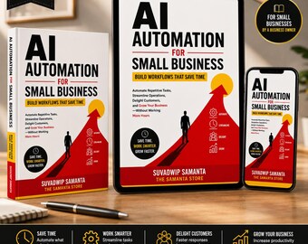 Puede incluir: Un libro, una tableta y un teléfono inteligente con la portada de AI Automation for Small Business de Suvadwip Samanta. El diseño incluye una flecha roja ascendente, una silueta humana y texto sobre flujos de trabajo y crecimiento.
