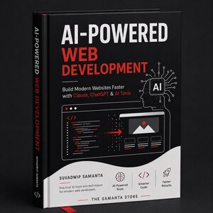 AI Web Development Book for Beginners, HTML CSs JavaScript Guide, ChatGPT Claude Coding, Website Building, Git GitHub, Web Design & SEO