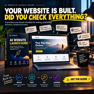 Könnte beinhalten: Ein KI-Website-Launch-Guide-Buch und ein Laptop, der eine Website mit dem Text Your Big Idea. Online. anzeigt. Das Bild enthält eine schwarze Tasse mit Text, Checklisten-Notizen und eine Prozessgrafik mit den Begriffen Build, Test, Fix und Launch.