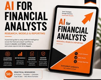 Puede incluir: Una guía de descarga digital titulada AI FOR FINANCIAL ANALYSTS: RESEARCH, MODELS & REPORTING. La portada presenta gráficos en naranja y negro, una flecha hacia arriba y texto que detalla recursos prácticos y al autor Suvadwip Samanta.