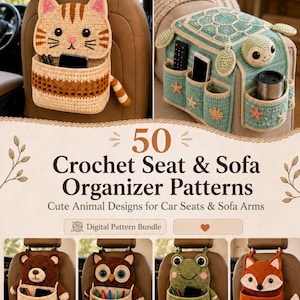 May include: A digital pattern bundle featuring 50 crochet seat and sofa organizer designs. The images display various animal-themed organizers, including a cat, turtle, bear, owl, frog, and fox, used for storing items on car seats and sofa arms.