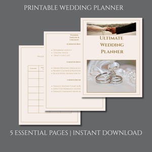 May include: A printable wedding planner set featuring five pages with a light cream background and gold text. The cover displays the title Ultimate Wedding Planner, a photograph of two hands holding, and two silver wedding rings on a white fabric.