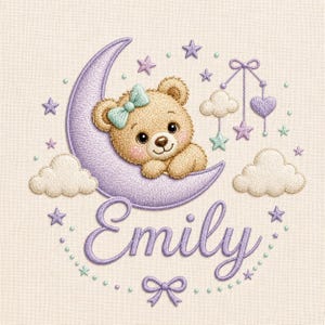 May include: An embroidery design on light fabric featuring a tan teddy bear with a light blue bow resting on a purple crescent moon. The design includes white clouds, purple and blue stars, a hanging mobile, and the name Emily in purple script.