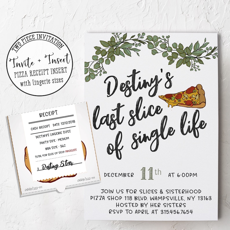 Op de afbeelding: Een witte uitnodiging met een groene bladrand, met de tekst "Destiny's last slice of single life" en een illustratie van een pizzapunt. De uitnodiging geeft details over een feest op 11 december om 18:00 uur, georganiseerd door haar zussen in Pizza Shop 118 Blvd. Wampsville, NY 13163. RSVP naar April op 315.456.7654.