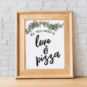 All you need is Love and Pizza Print //  Pizza Party // Pizza Wall Art // Pizza Printable