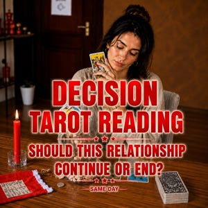 May include: A tarot card reading service featuring a red candle in a glass holder, a deck of tarot cards, and text that reads DECISION TAROT READING SHOULD THIS RELATIONSHIP CONTINUE OR END? SAME DAY. The scene is set on a wooden table surface.