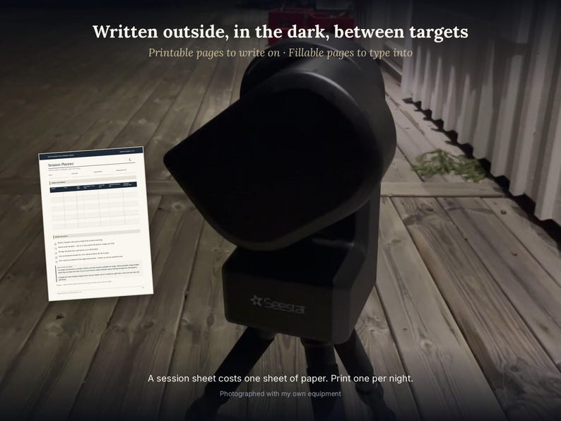 May include: A black Seestar telescope mounted on a tripod, accompanied by a white Session Planner document. The text reads: Written outside, in the dark, between targets, Printable pages to write on, Fillable pages to type into, A session sheet costs one sheet of paper. Print one per night.