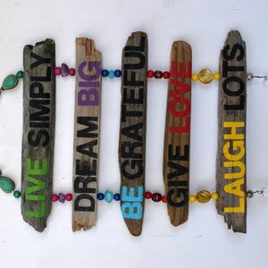 Inspirational Garden Driftwood Art Hanging Sign: Live Simply, Dream Big, Be Grateful, Give Love, Laugh Lots, Painting, Driftwood Art image 4