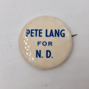 Vintage Pete Lang for N.D. 1960s Political Campaign North Dakota Lapel Pins Pinback Button