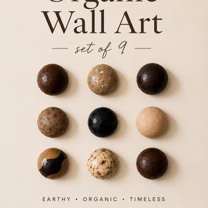May include: A set of nine spherical wall art pieces in various textures and colours, including dark brown, beige, black, and speckled patterns. The text reads: HANDMADE Organic Wall Art — set of 9 — EARTHY • ORGANIC • TIMELESS 100% Handmade Organic Design Timeless Decor Made to Order.