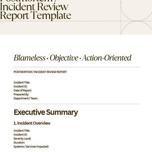 Puede incluir: Documento beige y blanco titulado "Postmortem / Incident Review Report Template". El documento incluye secciones para detalles del incidente, un resumen ejecutivo y una descripción general del incidente. El texto enfatiza "Blameless, Objective, Action-Oriented".
