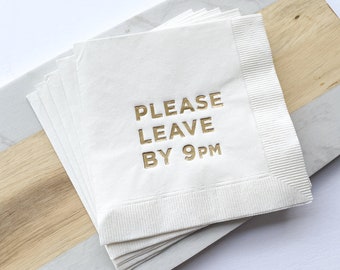 Please Leave By 9pm Napkins, Cocktail Party Napkins, Funny Party Napkins, Hostess Gift, Housewarming Present, Box of 20 with Gold Foil