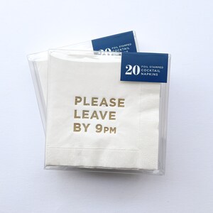Please Leave By 9pm Napkins, Cocktail Party Napkins, Funny Party Napkins, Hostess Gift, Housewarming Present, Box of 20 with Gold Foil bild 3