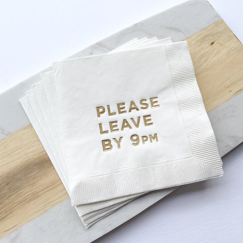 Please Leave By 9pm Napkins, Cocktail Party Napkins, Funny Party Napkins, Hostess Gift, Housewarming Present, Box of 20 with Gold Foil bild 1