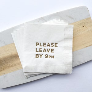 Please Leave By 9pm Napkins, Cocktail Party Napkins, Funny Party Napkins, Hostess Gift, Housewarming Present, Box of 20 with Gold Foil image 2