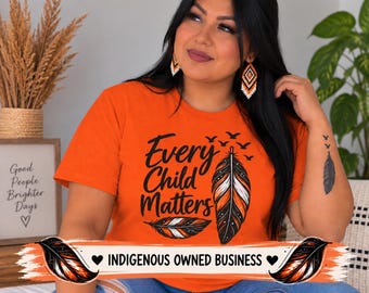 Every Child Matters Shirt | Orange Shirt Day Women’s Tee | Indigenous Owned Business | Orange Shirt Day T-Shirt