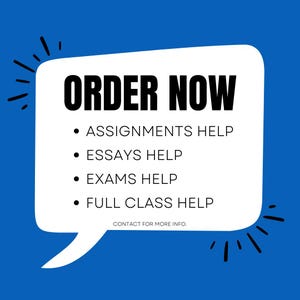Puede incluir: Un gráfico de burbuja de diálogo blanca sobre fondo azul con texto negro que dice ORDER NOW, ASSIGNMENTS HELP, ESSAYS HELP, EXAMS HELP, FULL CLASS HELP y CONTACT FOR MORE INFO. El diseño presenta líneas negras radiantes en las esquinas.