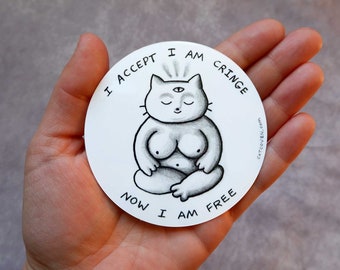 I Accept I Am Cringe Cat - Vinyl Sticker