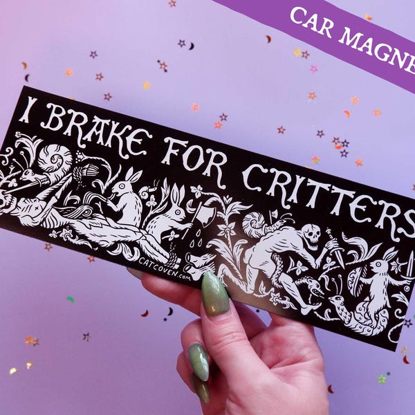 I Brake For Critters - AUTOMAGNEET - bumpermagneet
