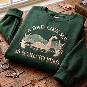 Sweat-shirt brodé « Un papa comme moi est difficile à trouver », sweat-shirt à capuche du monstre du Loch Ness