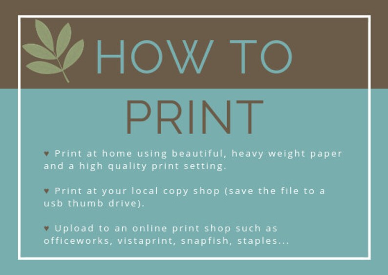 May include: A teal and brown graphic with the text "HOW TO PRINT" and instructions on how to print at home, at a local copy shop, or online.