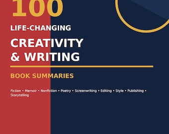 Może przedstawiać: Okładka książki z czerwonym lewym panelem i ciemnoniebieskim prawym panelem. Tekst brzmi 100 LIFE-CHANGING CREATIVITY & WRITING BOOK SUMMARIES. Poniżej znajduje się lista: Fiction, Memoir, Nonfiction, Poetry, Screenwriting, Editing, Style, Publishing, Storytelling.