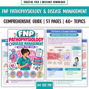 May include: A digital study guide titled FNP Pathophysiology & Disease Management, 51 pages long with 40+ topics. The cover features a nurse illustration, medical icons, and text. An interior page displays Perfusion & Oxygen Delivery content.