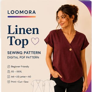 May include: A digital PDF sewing pattern for a linen top by Loomora. The graphic features the text Linen Top, Sewing Pattern, Digital PDF Pattern, Beginner Friendly, XS-XXXL, A4, US Letter, A0, and Print, Cut, Sew. A dark maroon V-neck top is shown.