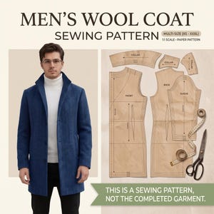 May include: A sewing pattern for a wool coat with text reading MEN'S WOOL COAT SEWING PATTERN, MULTI-SIZE (XS - XXXL), 1:1 SCALE • PAPER PATTERN, and THIS IS A SEWING PATTERN, NOT THE COMPLETED GARMENT. Includes paper templates, scissors, and tape.