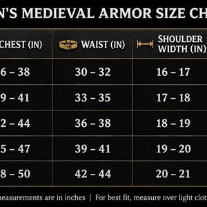 May include: A black size chart for medieval armor with gold text and icons. It lists sizes S through XXL with corresponding measurements in inches for chest, waist, shoulder width, and height range. The text reads: MEN'S MEDIEVAL ARMOR SIZE CHART.