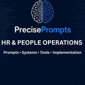 May include: A dark blue graphic featuring a white line-art brain icon with circuit board patterns. The text reads PrecisePrompts, HR & PEOPLE OPERATIONS, and Prompts • Systems • Tools • Implementation in white and light blue sans-serif font.