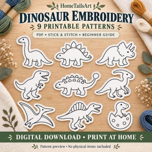 May include: A digital download set of 9 dinosaur embroidery patterns featuring black and white line art illustrations of various dinosaurs including a T-Rex, triceratops, and a hatchling in an egg, with text reading DINOSAUR EMBROIDERY 9 PRINTABLE PATTERNS.