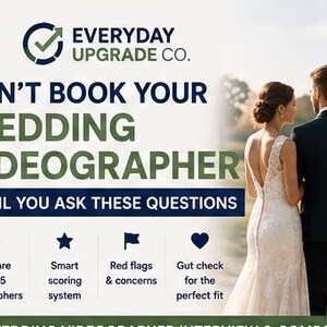 Op de afbeelding: Een digitale afbeelding met de titel 1 Everyday Upgrade Co. Don't Book Your Wedding Videographer Until You Ask These Questions. Het bevat iconen voor het vergelijken van 5 videografen, een scoresysteem, rode vlaggen en een intuïtieve check.