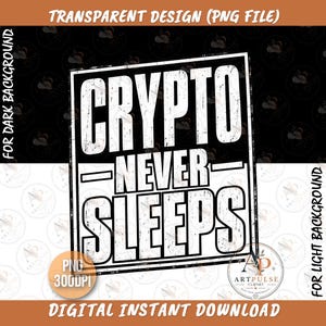 Peut inclure: Un design graphique numérique présentant le texte CRYPTO NEVER SLEEPS dans une police blanche audacieuse et vieillie, encadré par une bordure rectangulaire. Le design est fourni sous forme de fichier PNG transparent avec une résolution de 300 DPI.
