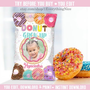 Editable DIGITAL DOWNLOAD Donut Grow Up Donuts Birthday Chip Bag Wrapper Chipbag Printable