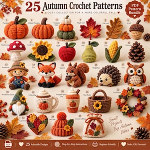 May include: A collection of 25 crochet patterns featuring autumn-themed items including pumpkins, leaves, an acorn, a mushroom, a sunflower, an apple, a pear, corn, a pinecone, a scarecrow, a fox, a squirrel, a hedgehog, an owl, a gnome, and a wreath.
