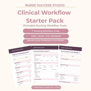 May include: A digital download set titled Nurse Success Studio Clinical Workflow Starter Pack featuring seven printable nursing tools. The documents include a Head-to-Toe Assessment, Universal Workflow Sheet, and Shift Priorities & Task Manager.