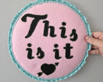 This Is It – Textile Hoop Wall Art (One of a Kind)
