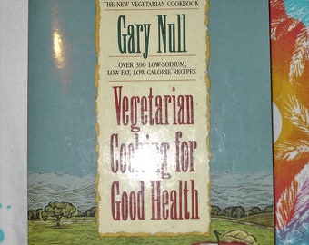Vintage Cookbook Vegetarian Cooking for Good Health 1991 book by Gary Null ethnic and international recipes