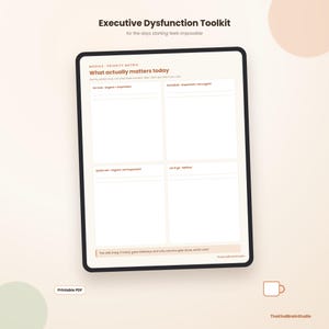 Peut inclure: Une page de planificateur numérique intitulée Executive Dysfunction Toolkit avec une mise en page de matrice de priorité. Elle comprend des sections pour Do now, Schedule, Quick win et Let it go, avec une consigne sur la tâche prioritaire.