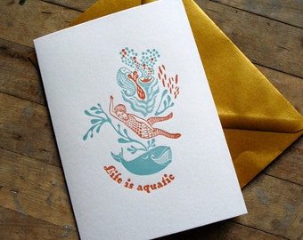 Life is aquatic - Letterpressed card