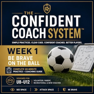 Könnte beinhalten: Eine Grafik für The Confident Coach System mit einem schwarz-weißen Fußball und einem Taktikboard auf Gras. Der Text enthält Week 1 Be Brave On The Ball, Complete 60-Minute Practice + Coaching Guide und Designed For U8-U12.