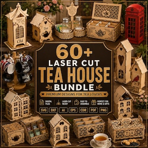May include: A collection of laser-cut wooden tea storage boxes, house-shaped tea bag holders, and a red telephone booth tea box. The central sign reads 60+ LASER CUT TEA HOUSE BUNDLE, featuring icons for digital files, SVG, DXF, AI, EPS, CDR, PDF, and PNG.