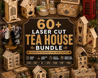 May include: A collection of laser-cut wooden tea storage boxes, house-shaped tea bag holders, and a red telephone booth tea box. The central sign reads 60+ LASER CUT TEA HOUSE BUNDLE, featuring icons for digital files, SVG, DXF, AI, EPS, CDR, PDF, and PNG.